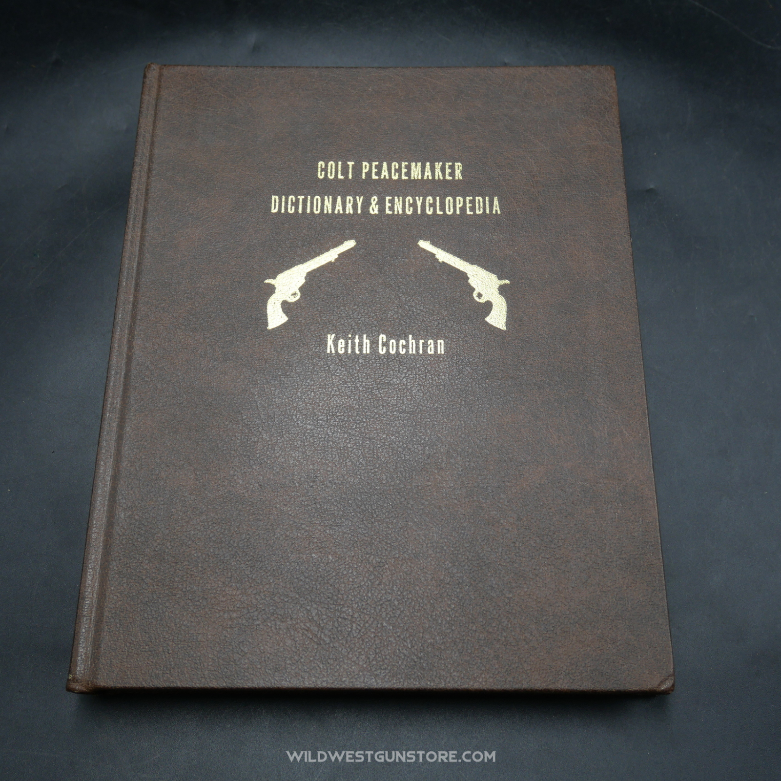Livre Colt Peacemaker Encyclopedia Vol. 1 - Cochran