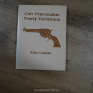 Livre de référence 'Colt Peacemaker Early Variations' de K. Cochran - Neuf