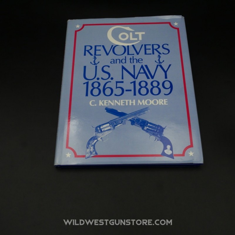 Colt and US Navy Reference Book by Kenneth Moore